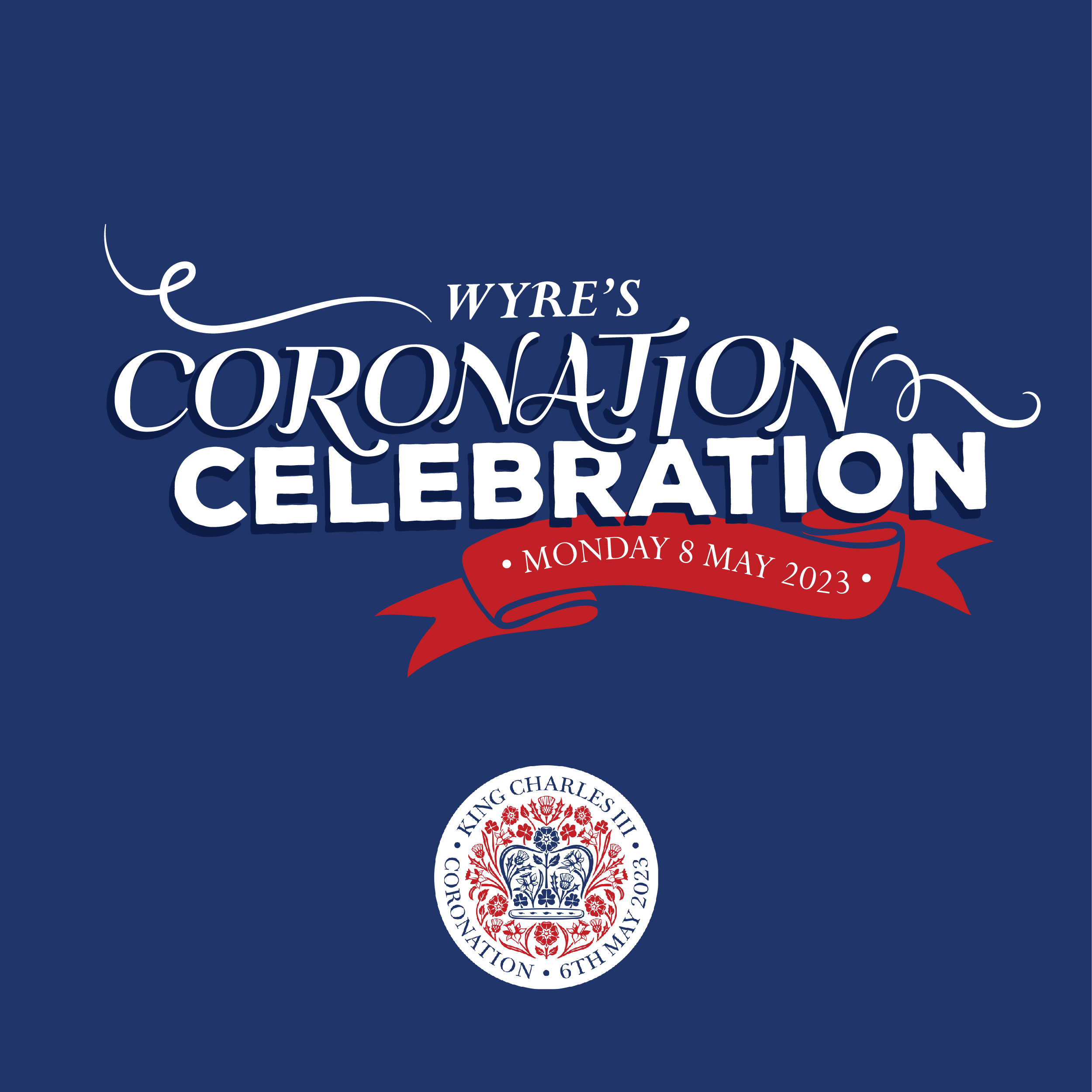 Wyre's Coronation Celebration with coronation emblem